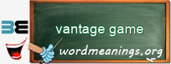 WordMeaning blackboard for vantage game